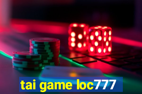 tai game loc777