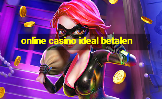 online casino ideal betalen