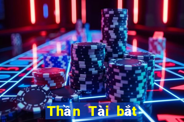 Thần Tài bắt cá 167 quả táo