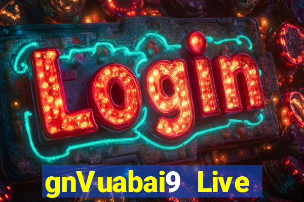 gnVuabai9 Live giải trí Tải về