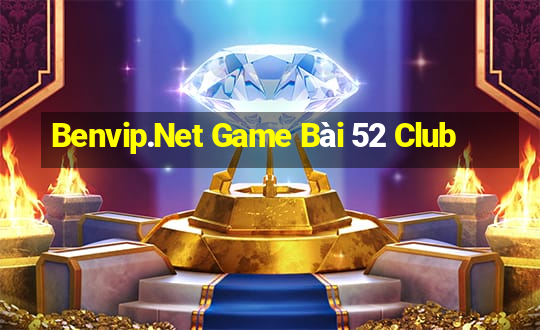 Benvip.Net Game Bài 52 Club