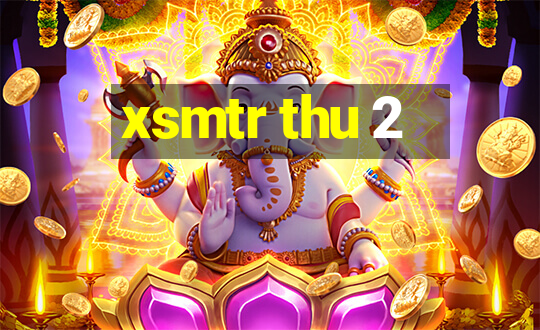 xsmtr thu 2