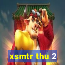 xsmtr thu 2