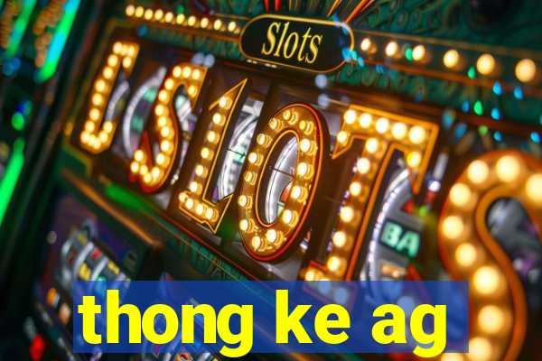 thong ke ag