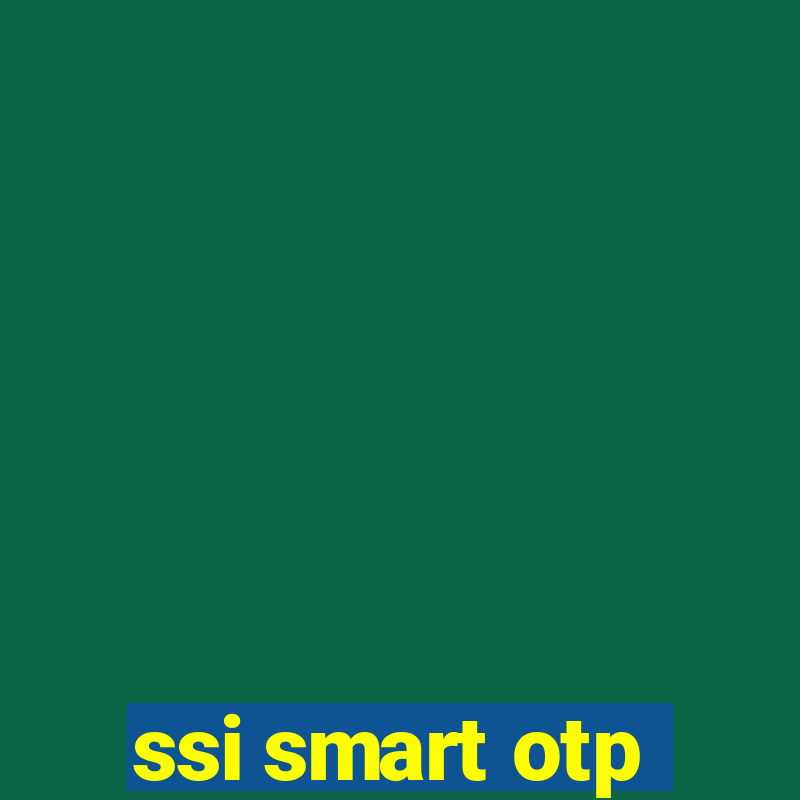 ssi smart otp