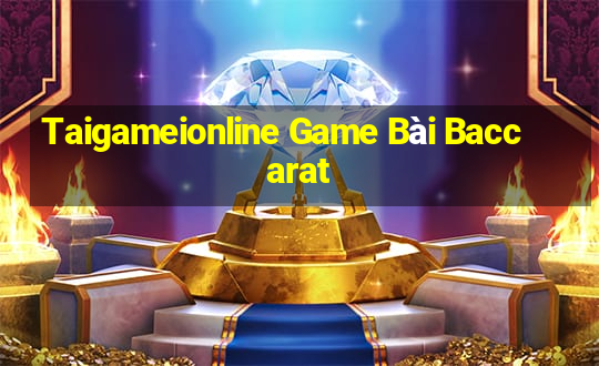 Taigameionline Game Bài Baccarat