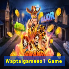 Waptaigameso1 Game Bài Xì Lát