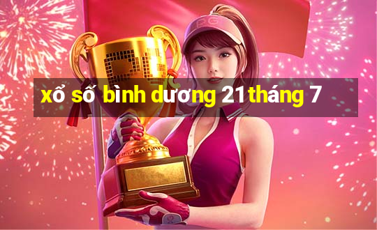 xổ số bình dương 21 tháng 7