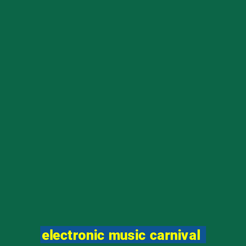 electronic music carnival