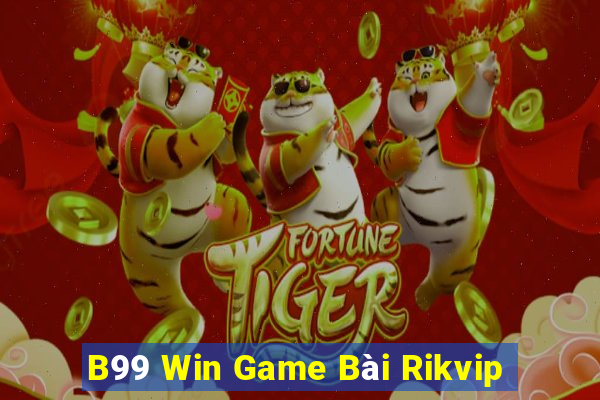 B99 Win Game Bài Rikvip