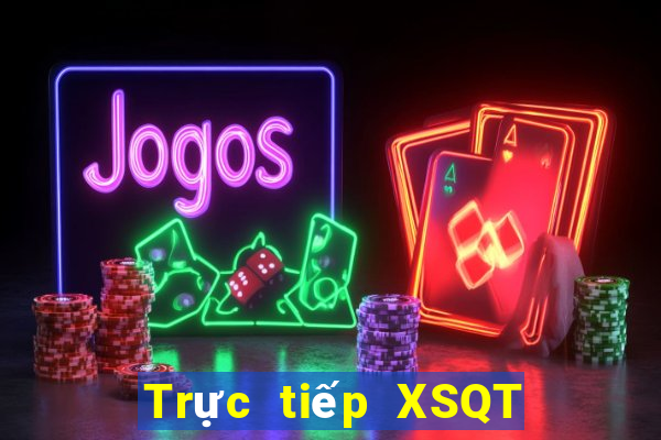 Trực tiếp XSQT thứ Ba