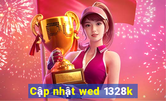 Cập nhật wed 1328k