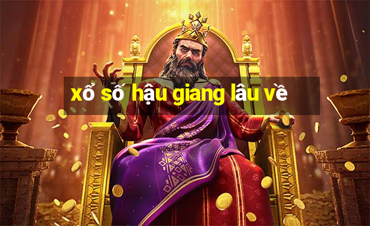 xổ số hậu giang lâu về