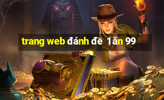 trang web đánh đề 1 ăn 99