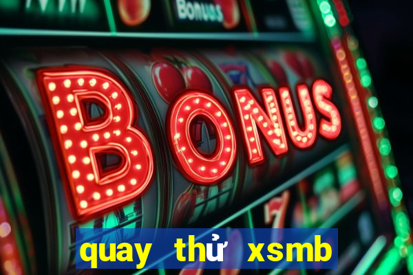 quay thử xsmb minh ngọc