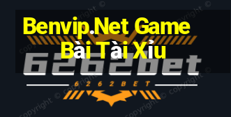 Benvip.Net Game Bài Tài Xỉu