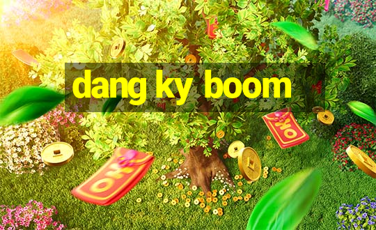 dang ky boom