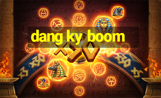 dang ky boom