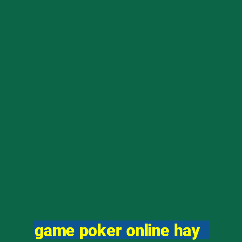 game poker online hay