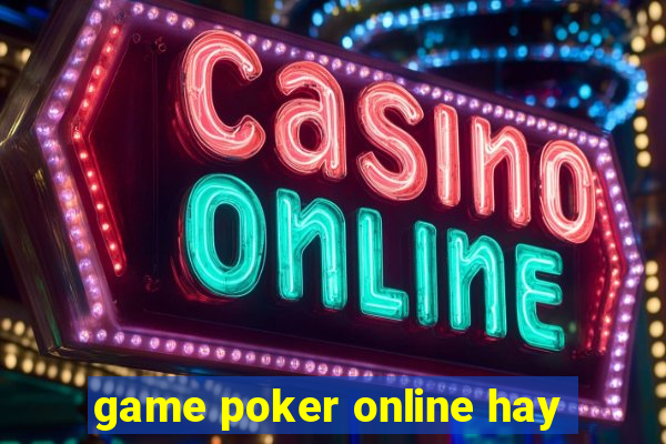 game poker online hay