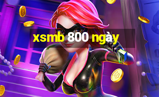 xsmb 800 ngày