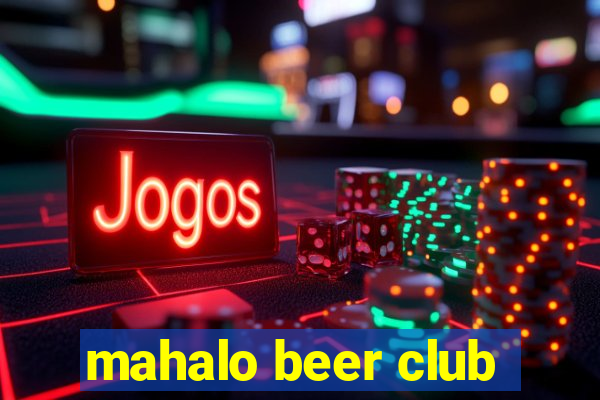 mahalo beer club