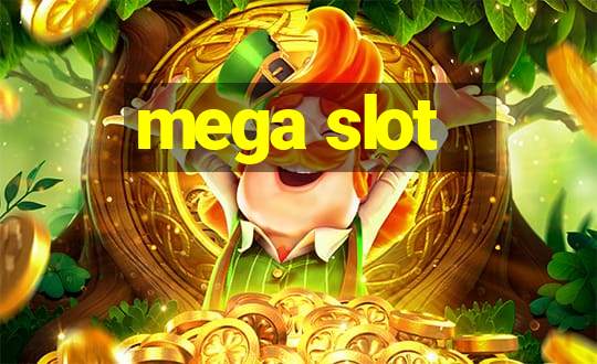 mega slot