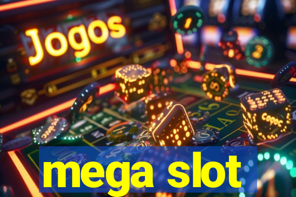 mega slot