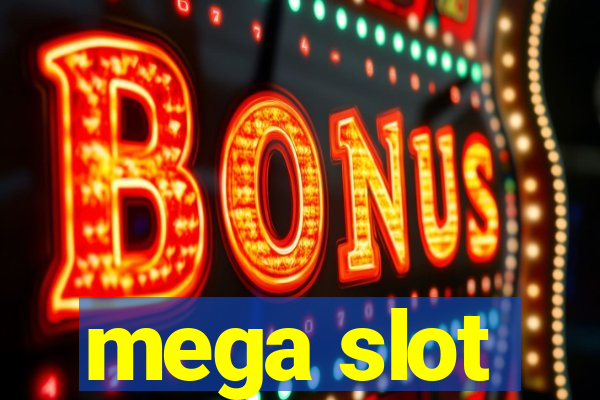 mega slot