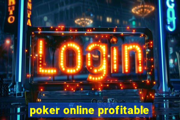 poker online profitable