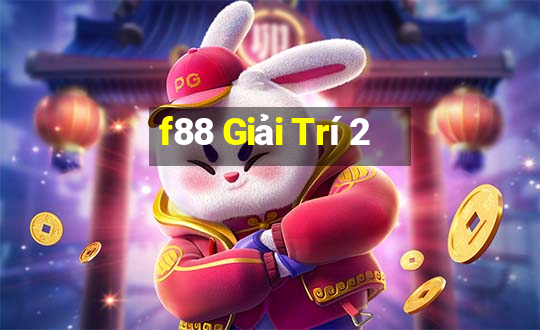 f88 Giải Trí 2