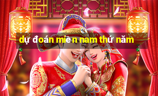 dự đoán miền nam thứ năm