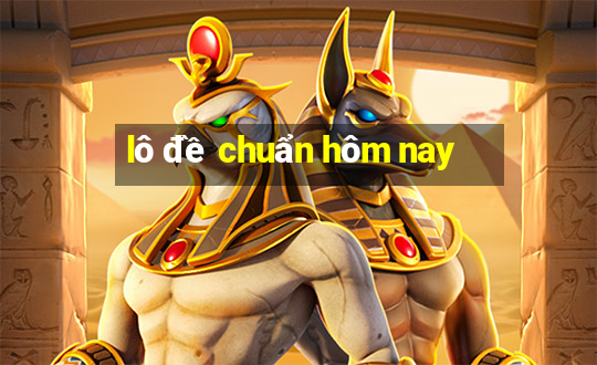 lô đề chuẩn hôm nay