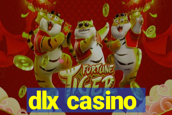 dlx casino