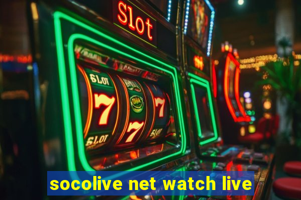 socolive net watch live