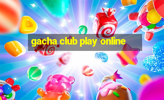 gacha club play online