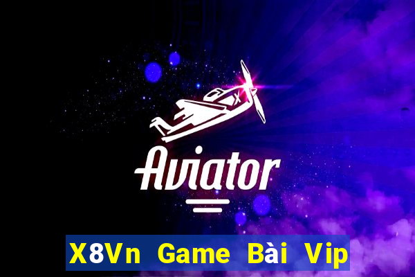 X8Vn Game Bài Vip Club Đổi Thưởng