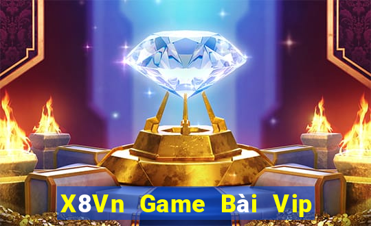 X8Vn Game Bài Vip Club Đổi Thưởng