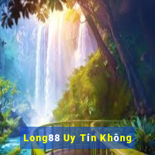 Long88 Uy Tín Không