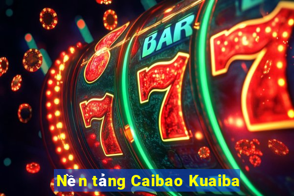 Nền tảng Caibao Kuaiba