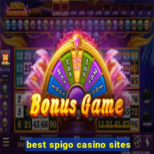 best spigo casino sites