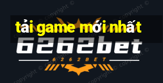 tải game mới nhất