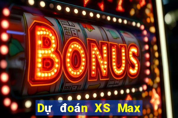 Dự đoán XS Max 3D ngày 5