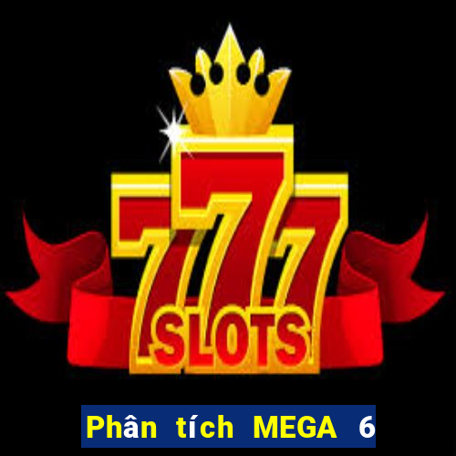 Phân tích MEGA 6 45 ngày 27