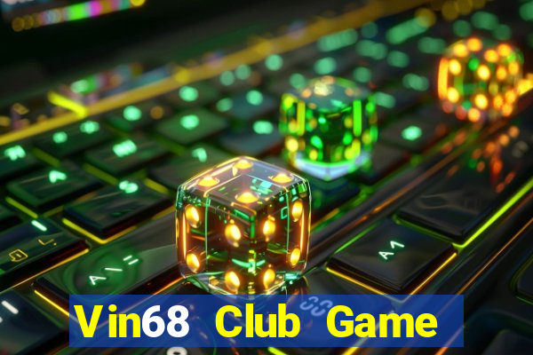 Vin68 Club Game Bài Casino