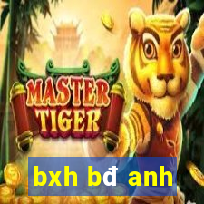 bxh bđ anh