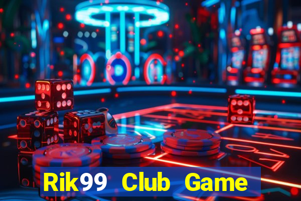 Rik99 Club Game Bài Asia99