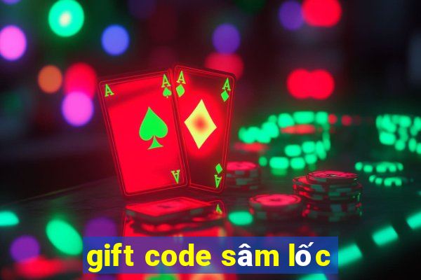 gift code sâm lốc