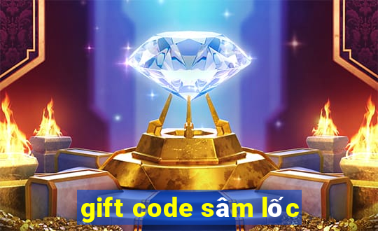 gift code sâm lốc