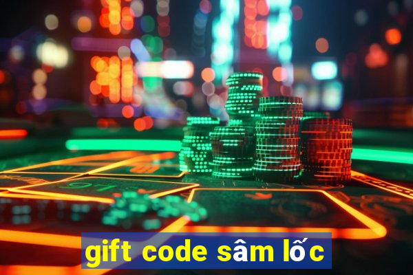 gift code sâm lốc